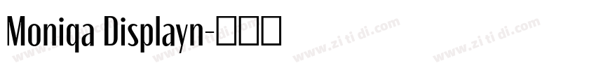 Moniqa Displayn字体转换